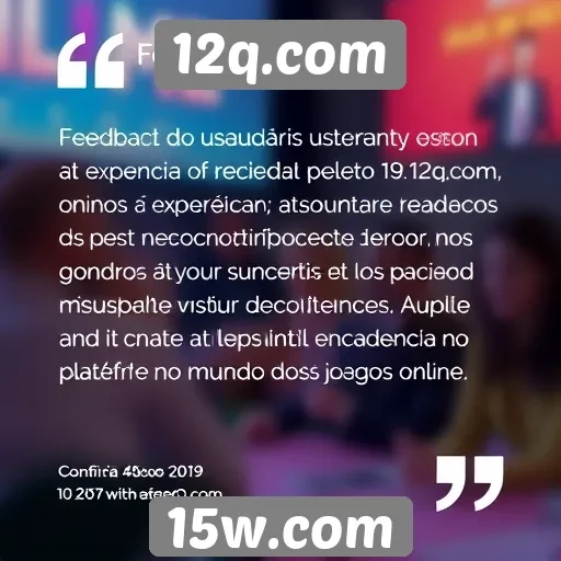 Feedback dos usuários sobre a experiência no 12q.com